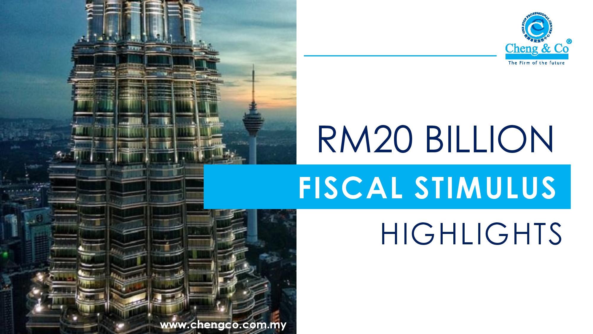 RM20 Billion Fiscal Stimulus Highlights