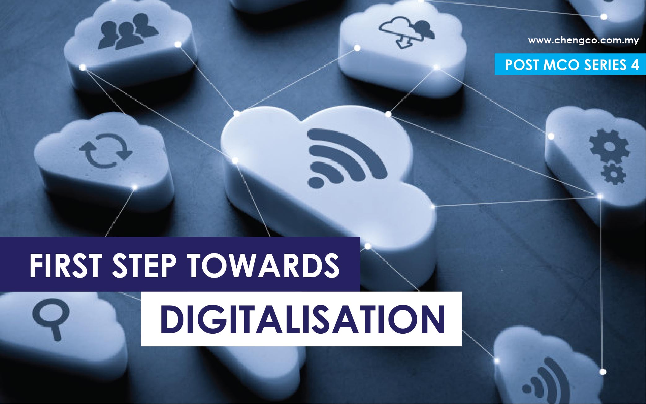 Post MCO Series 4 – First Step Towards Digitalisation