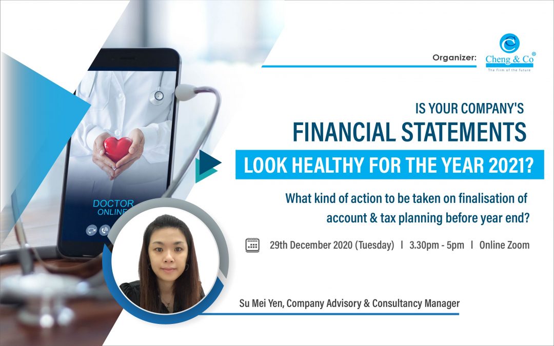 Is Your Company’s Financial Statements Looking Healthy For The Year 2021?