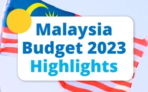 Malaysia Budget 2023 Highlights by Cheng & Co Taxation
