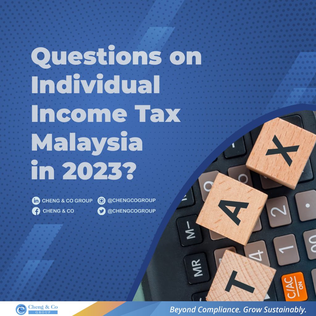 questions-on-individual-income-tax-malaysia-in-2023-cheng-co-group